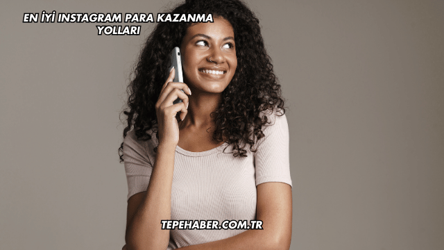 En İyi Instagram Para Kazanma Yolları