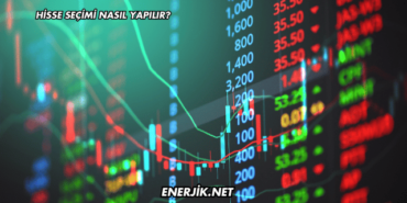 Hisse Seçimi Nasıl Yapılır?