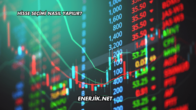 Hisse Seçimi Nasıl Yapılır?