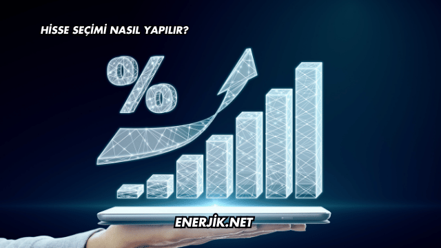 Hisse Seçimi Nasıl Yapılır?
