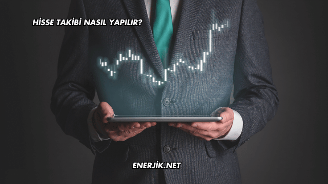 Hisse Takibi Nasıl Yapılır?