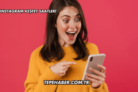 Instagram Keşfet Saatleri