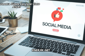 Instagram'a Günde Kaç Tane Video Atılır?