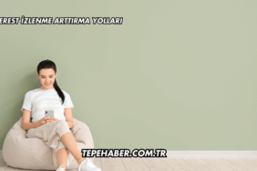 Pinterest İzlenme Arttırma Yolları
