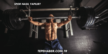 Spor Nasıl Yapılır?
