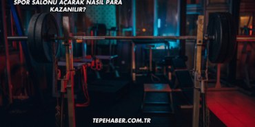 Spor Salonu Açarak Nasıl Para Kazanılır?
