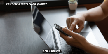 YouTube Shorts Nasıl Çıkılır?