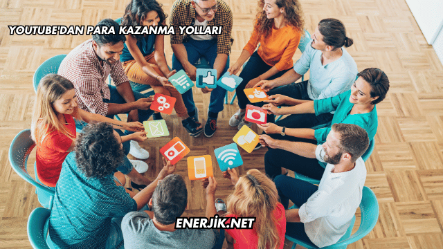 YouTube'dan Para Kazanma Yolları