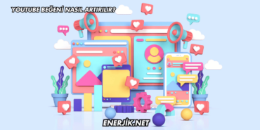 Youtube Beğeni Nasıl Artırılır?