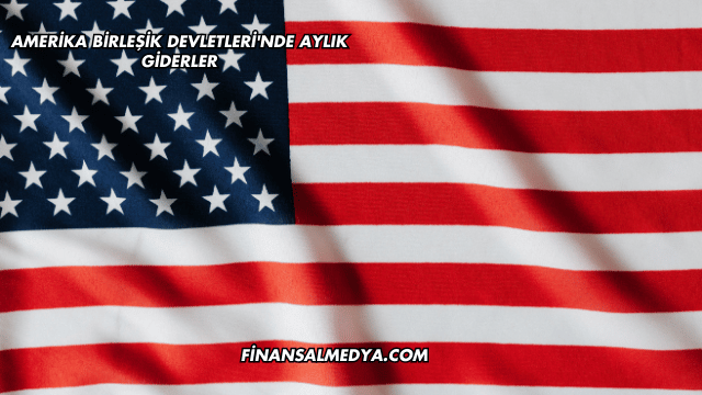 Amerika Birleşik Devletleri'nde Aylık Giderler