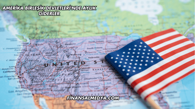 Amerika Birleşik Devletleri'nde Aylık Giderler