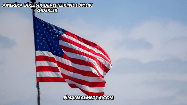 Amerika Birleşik Devletleri'nde Aylık Giderler