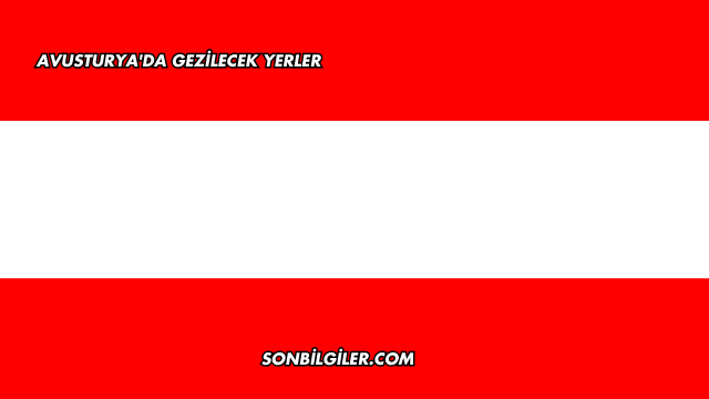 Avusturya'da Gezilecek Yerler