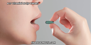 B15 Vitamini Ne İşe Yarar?