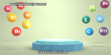 B6 Vitamini Ne İşe Yarar?