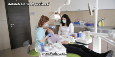 Batman En İyi Diş Hekimleri