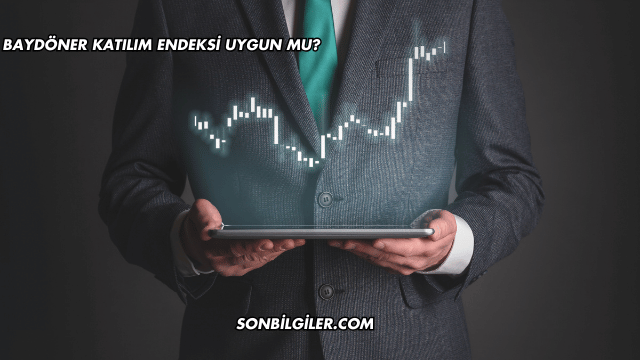 Baydöner Katılım Endeksi Uygun mu?