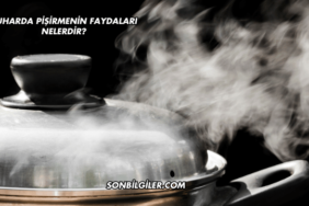 Buharda Pişirmenin Faydaları Nelerdir?