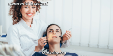 Burdur En İyi Diş Hekimleri