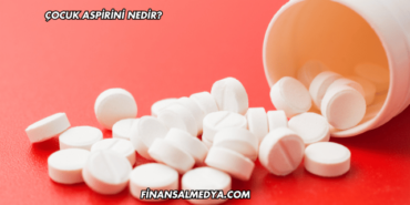 Çocuk Aspirini Nedir?