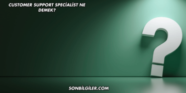 Customer Support Specialist Ne Demek?