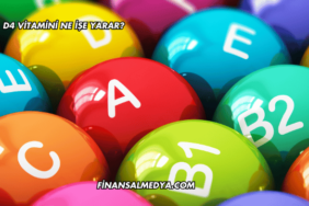 D4 Vitamini Ne İşe Yarar?