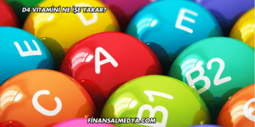 D4 Vitamini Ne İşe Yarar?