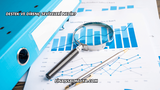 Destek ve Direnç Seviyeleri Nedir?