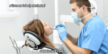 Düzce En İyi Diş Hekimleri