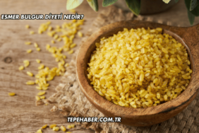Esmer Bulgur Diyeti Nedir?