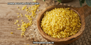 Esmer Bulgur Diyeti Nedir?