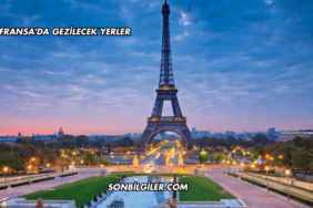 Fransa'da Gezilecek Yerler