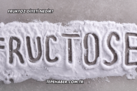 Fruktoz Diyeti Nedir?