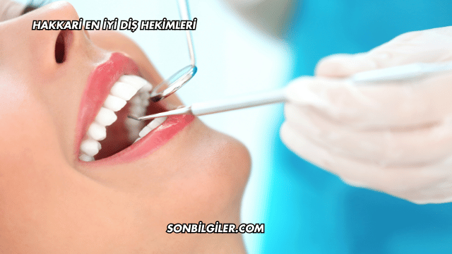 Hakkari En İyi Diş Hekimleri