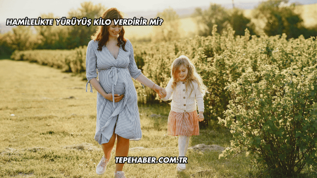 Hamilelikte Yürüyüş Kilo Verdirir mi?