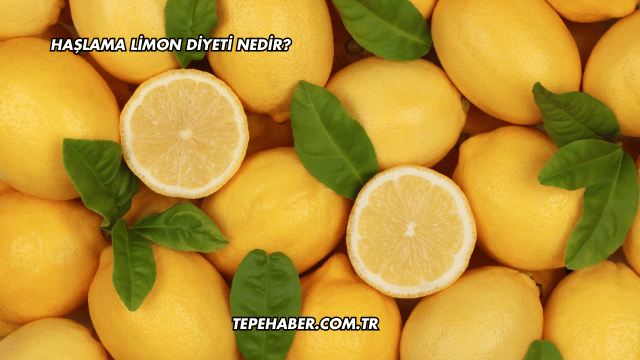 Haşlama Limon Diyeti Nedir?