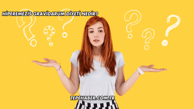 Hiperemezis Gravidarum Diyeti Nedir?