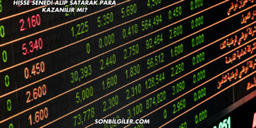 Hisse Senedi Alıp Satarak Para Kazanılır mı?