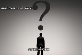 İngilizcede 21 Ne Demek?