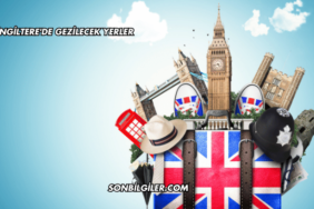 İngiltere'de Gezilecek Yerler