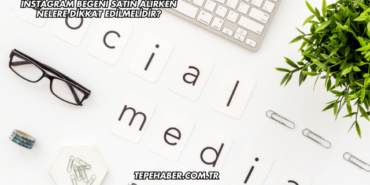 Instagram Beğeni Satın Alırken Nelere Dikkat Edilmelidir?