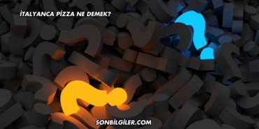 İtalyanca Pizza Ne Demek?