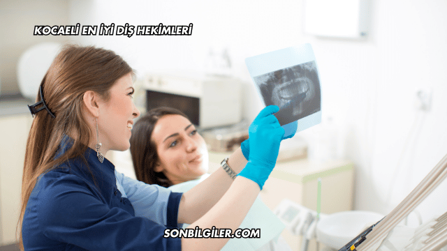 Kocaeli En İyi Diş Hekimleri