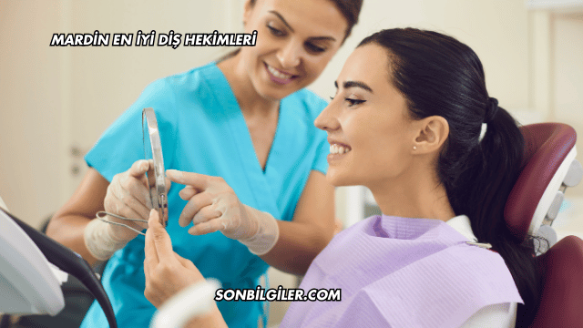 Mardin En İyi Diş Hekimleri