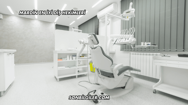 Mardin En İyi Diş Hekimleri