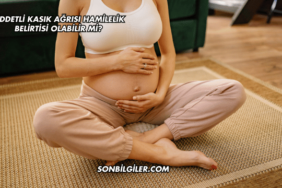 Şiddetli Kasık Ağrısı Hamilelik Belirtisi Olabilir mi?