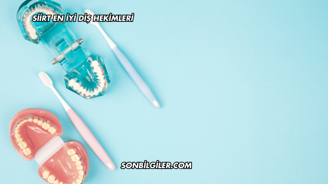 Siirt En İyi Diş Hekimleri