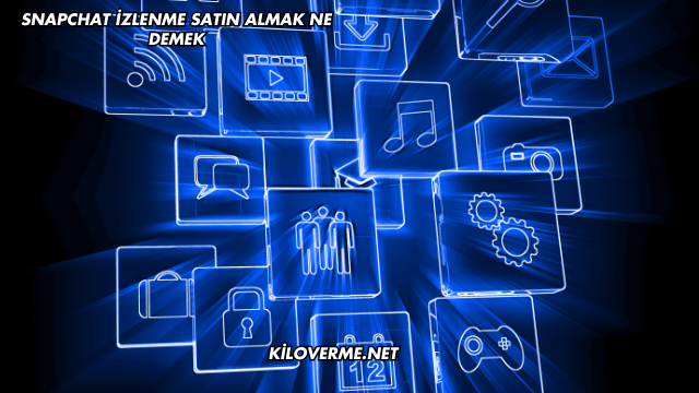 Snapchat İzlenme Satın Almak Ne Demek