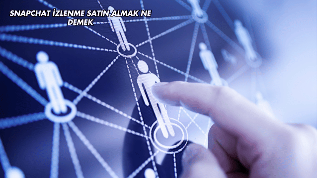Snapchat İzlenme Satın Almak Ne Demek