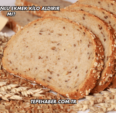 Tam Buğday Unlu Ekmek Kilo Aldırır mı?